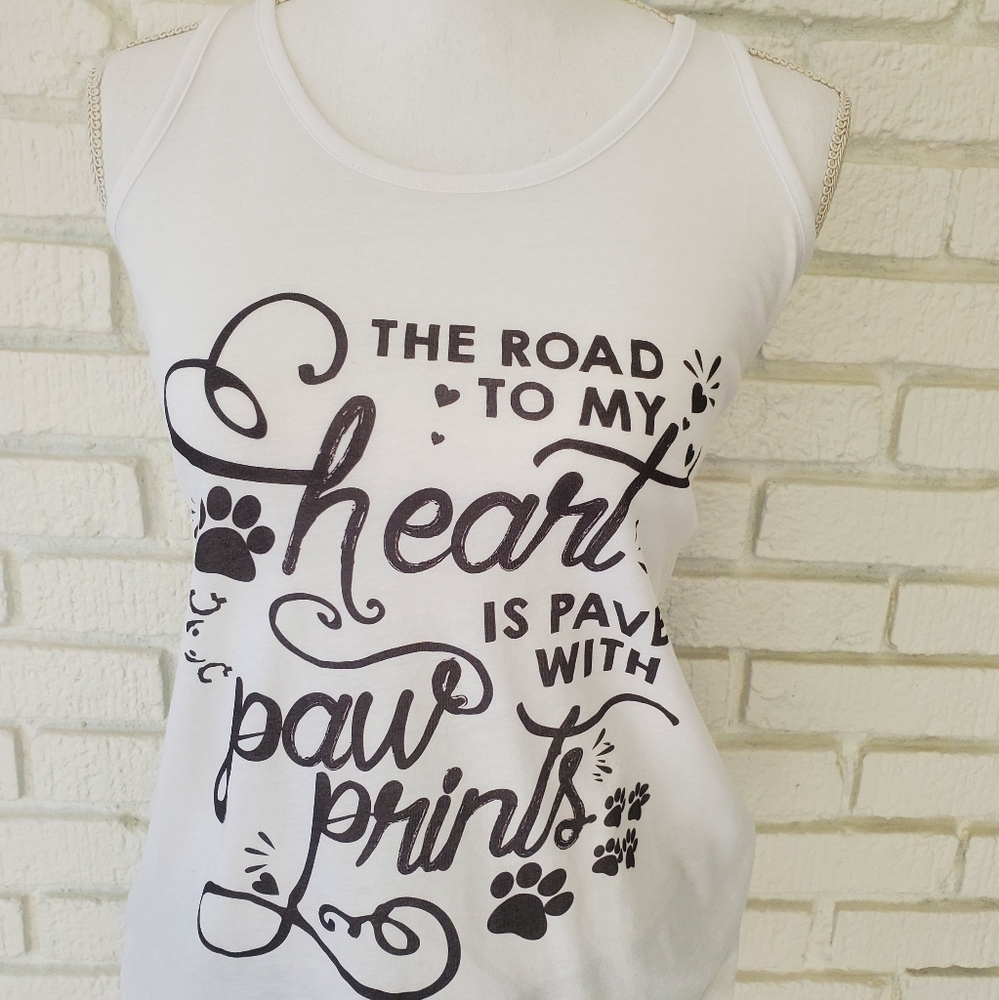 The Road To My Heart Is Paved In Pawprints